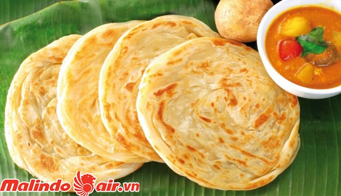 Bánh Roti Canai - món ăn sáng ưa thích của người dân Malaysia